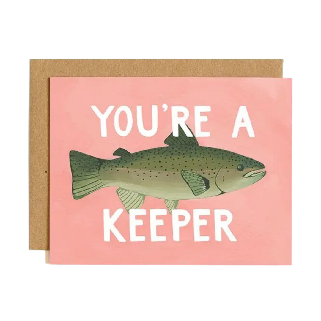 You're A Keeper Love Card