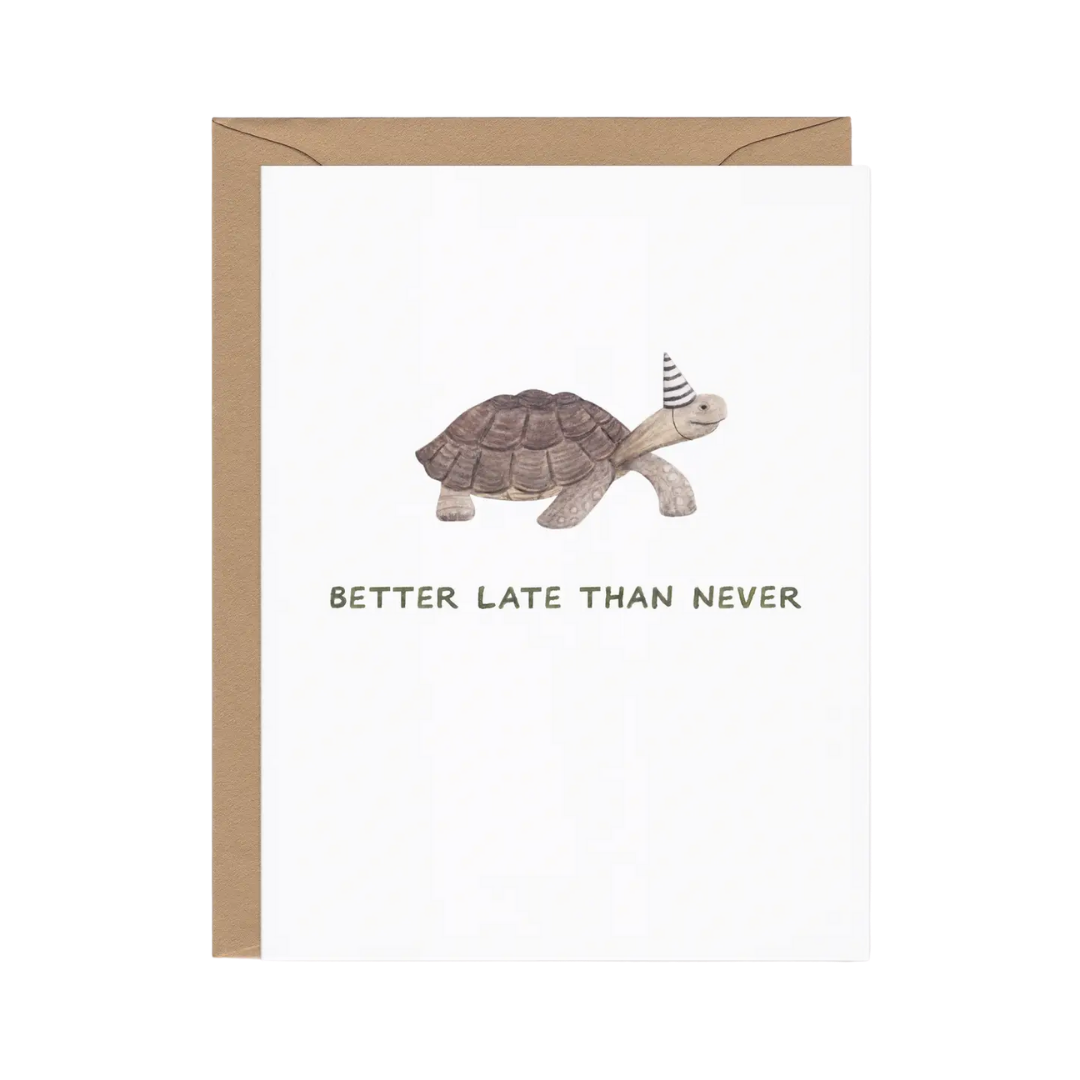 Better Late Than Never Card