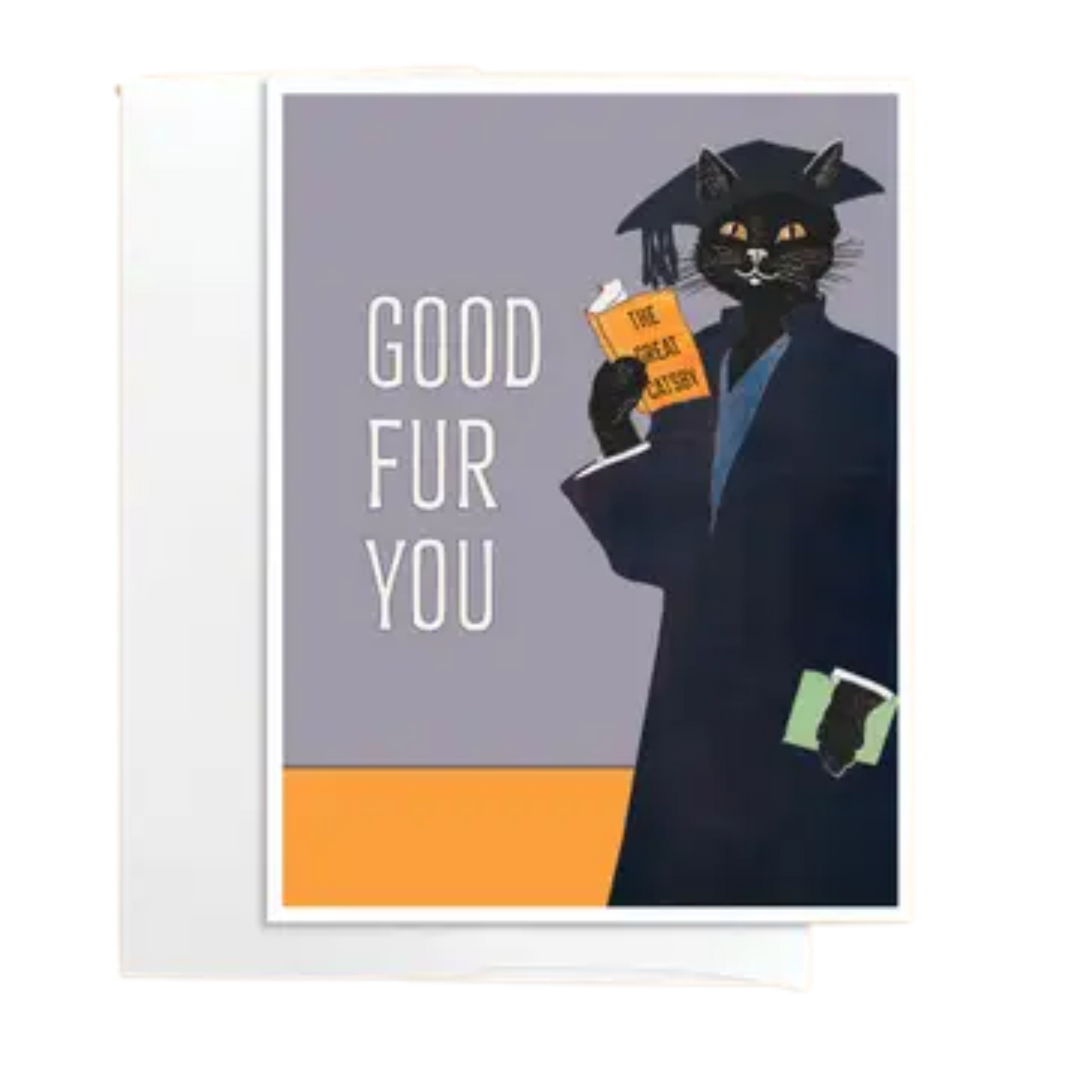 Good Fur You Funny Cat Graduation Card