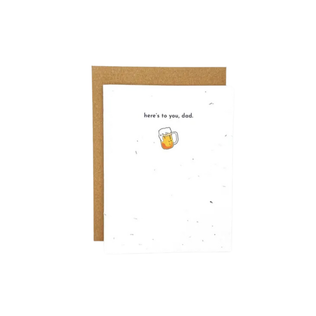 Here's To You Dad Plantable Card