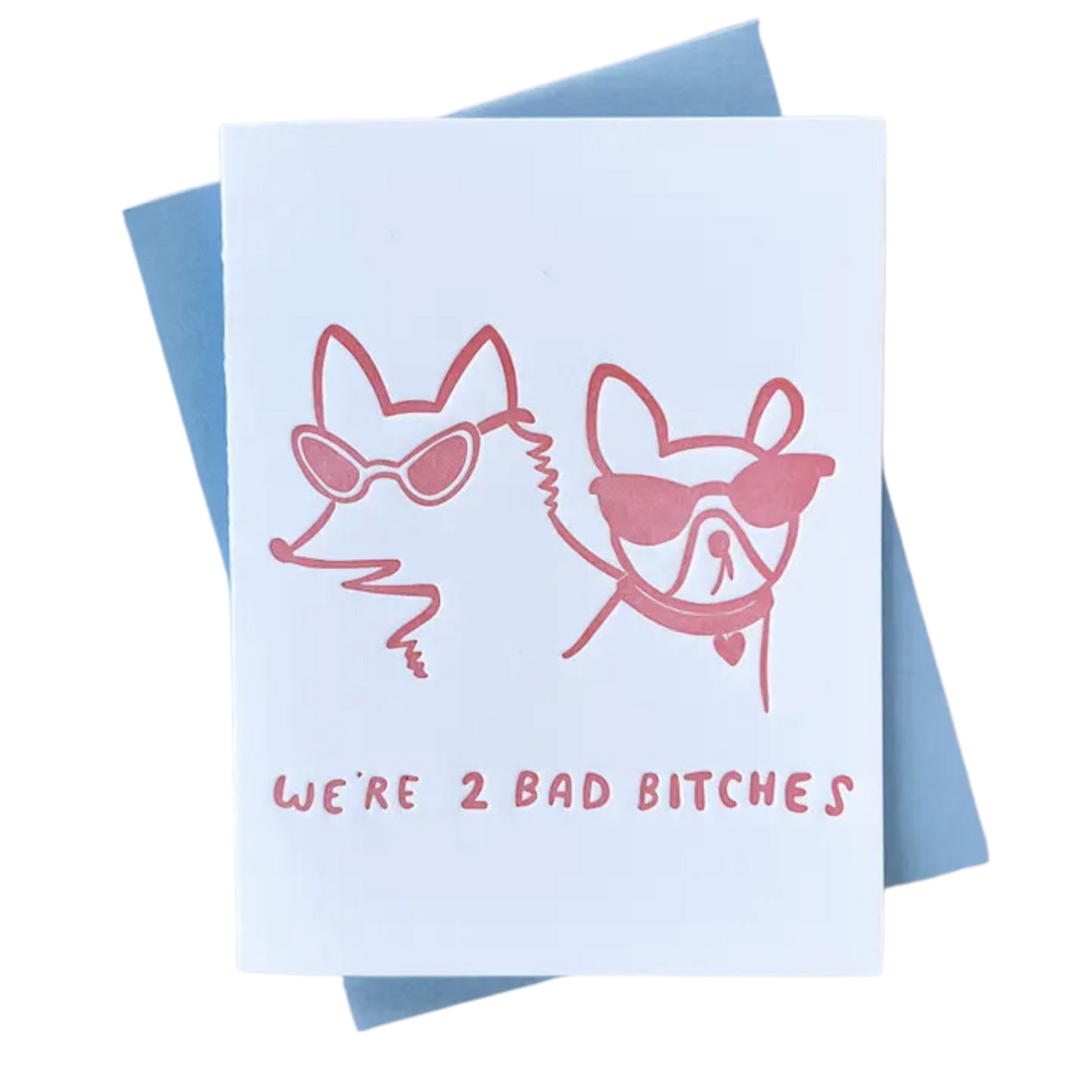 2 Bad Bitches Card