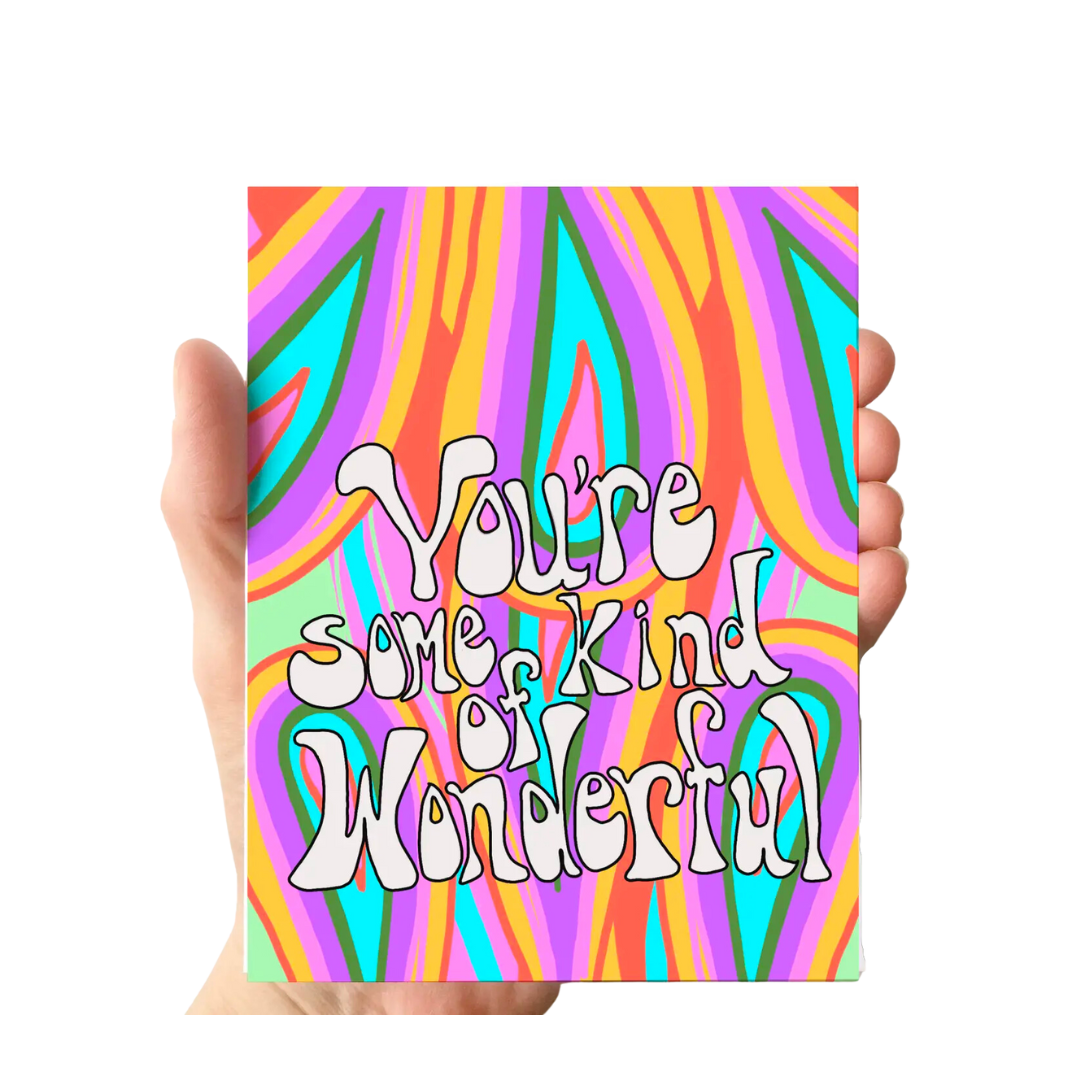 You're Some Kind of Wonderful Greeting Card