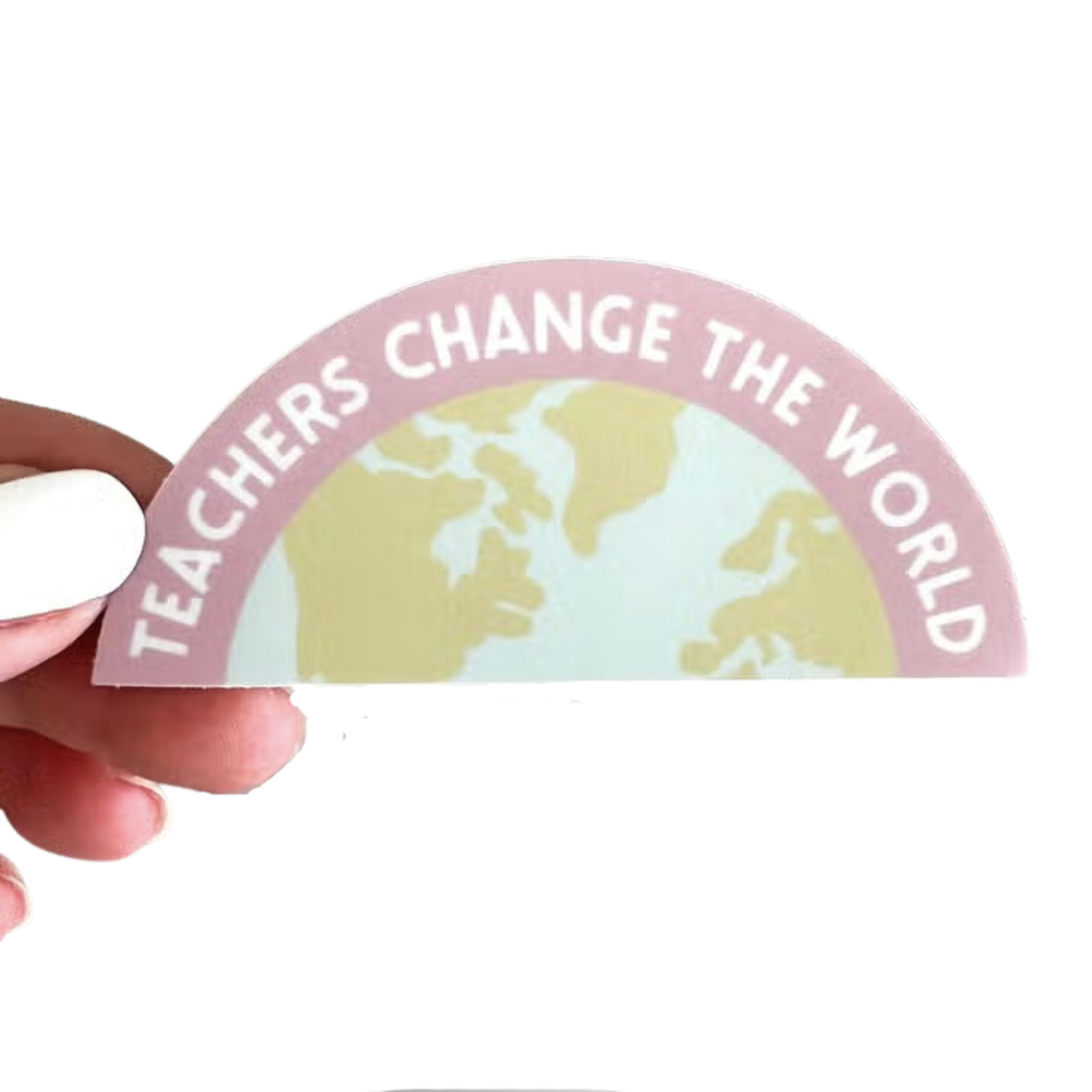 Teachers Change the World Sticker