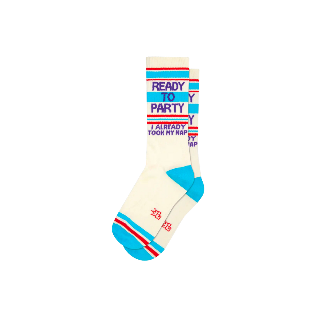 Ready to Party I Already Took My Nap Gym Crew Socks
