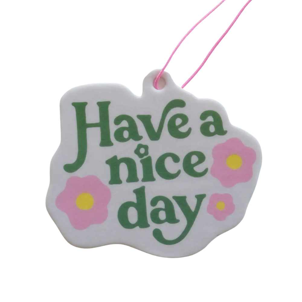Have A Nice Day Air Freshener