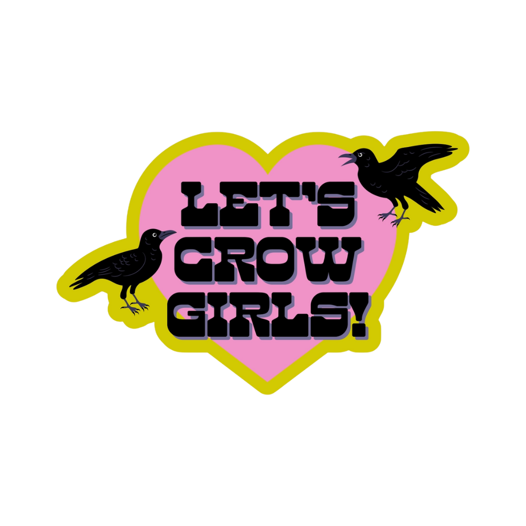 Let's Crow Girls Vinyl Sticker