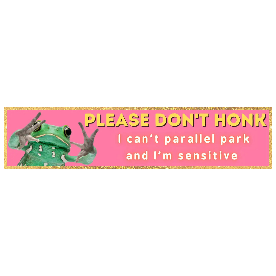Please Don’t Honk I Can’t Parallel Park Bumper Sticker