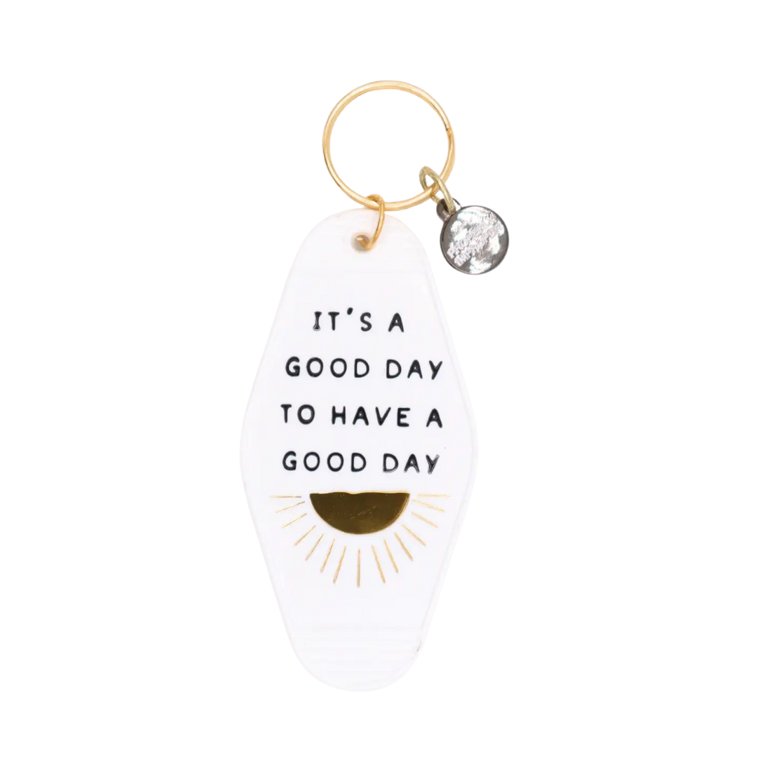 It's A Good Day To Have A Good Day - Hot Stamped Motel Keychain