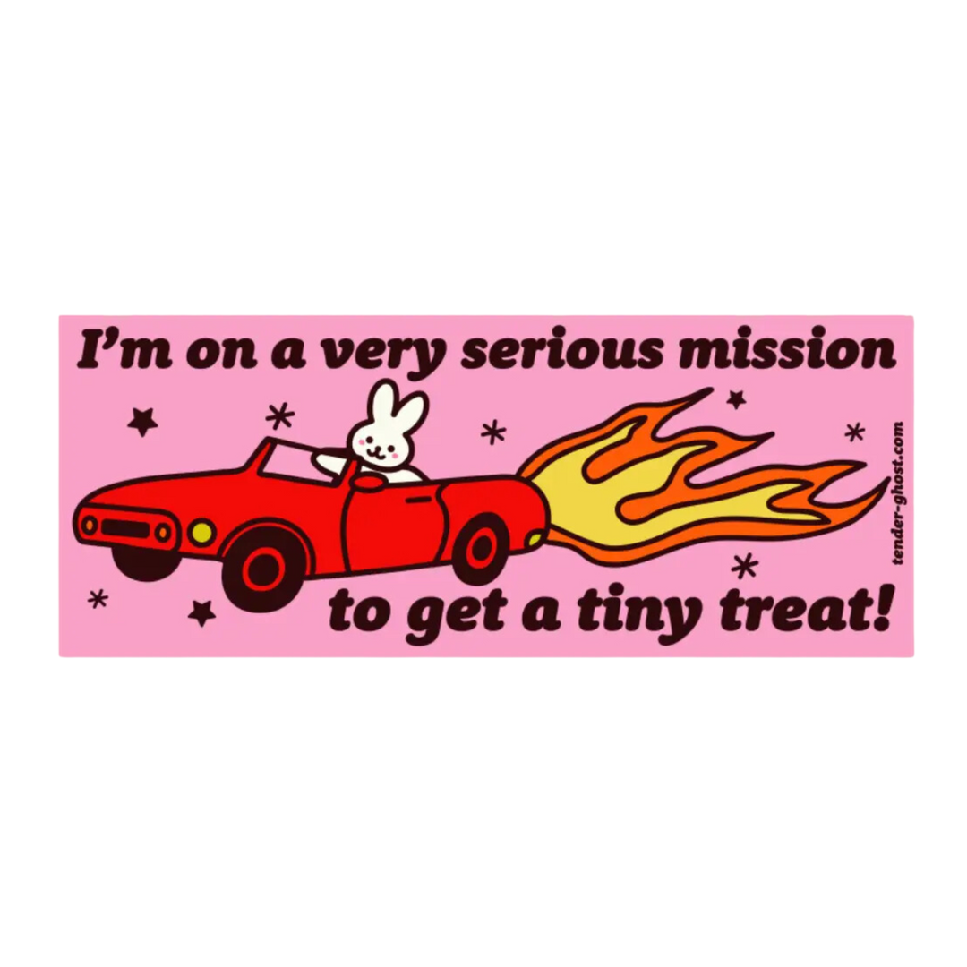 Tiny Treat Mission Bumper Sticker