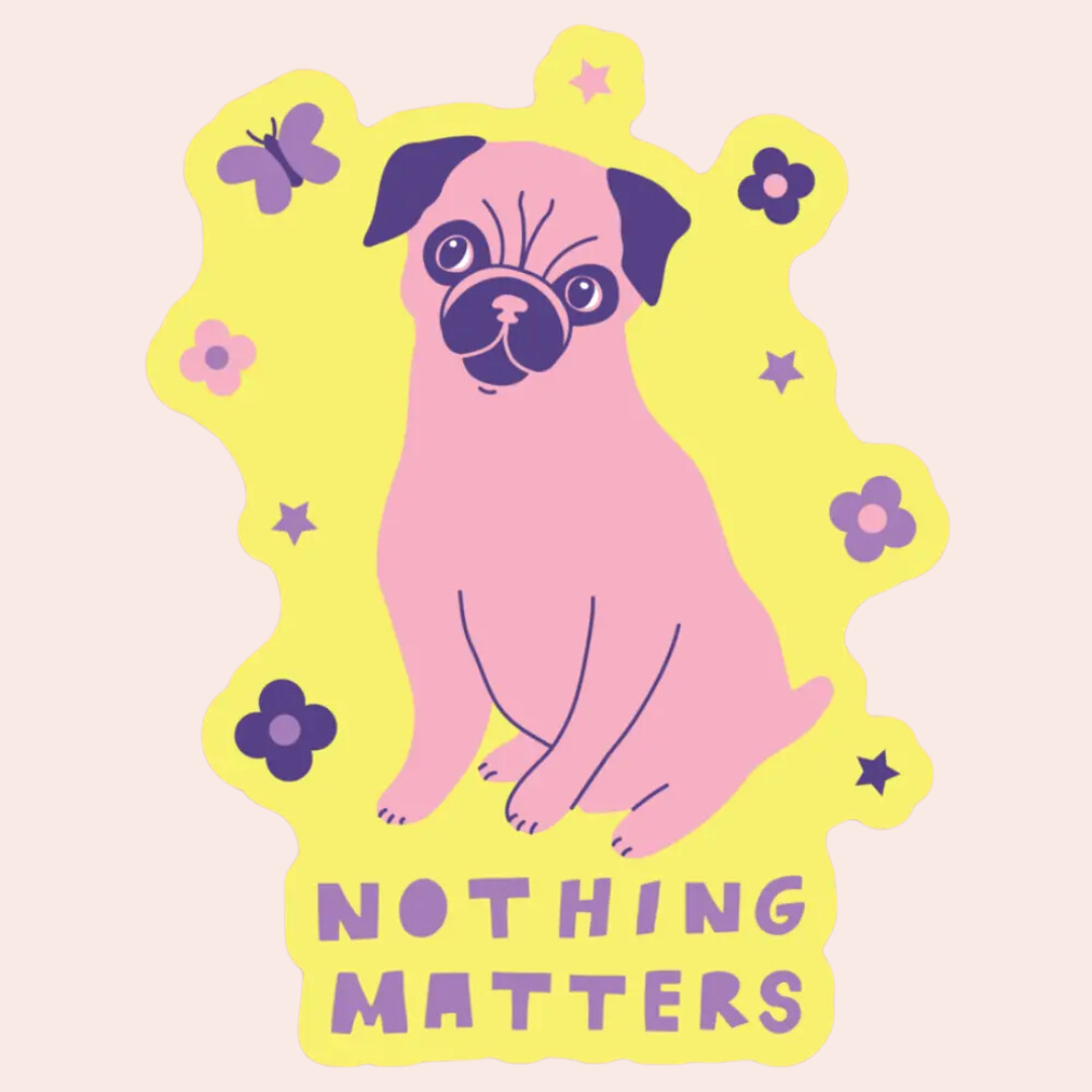 Nothing Matters Sticker