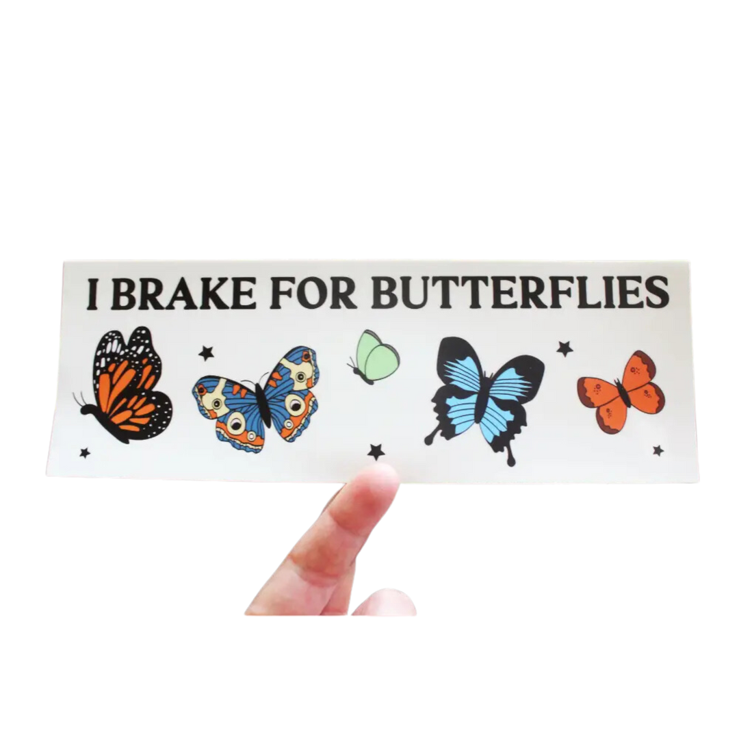 I Brake For Butterflies Bumper Sticker