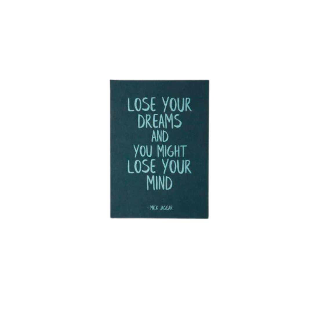 Lose Your Dreams Lose Your Mind 5X7 Art Print
