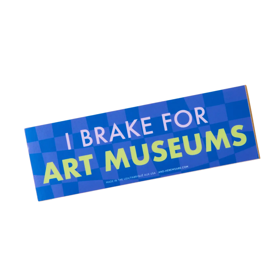I Break For Art Museums Vinyl Bumper Sticker