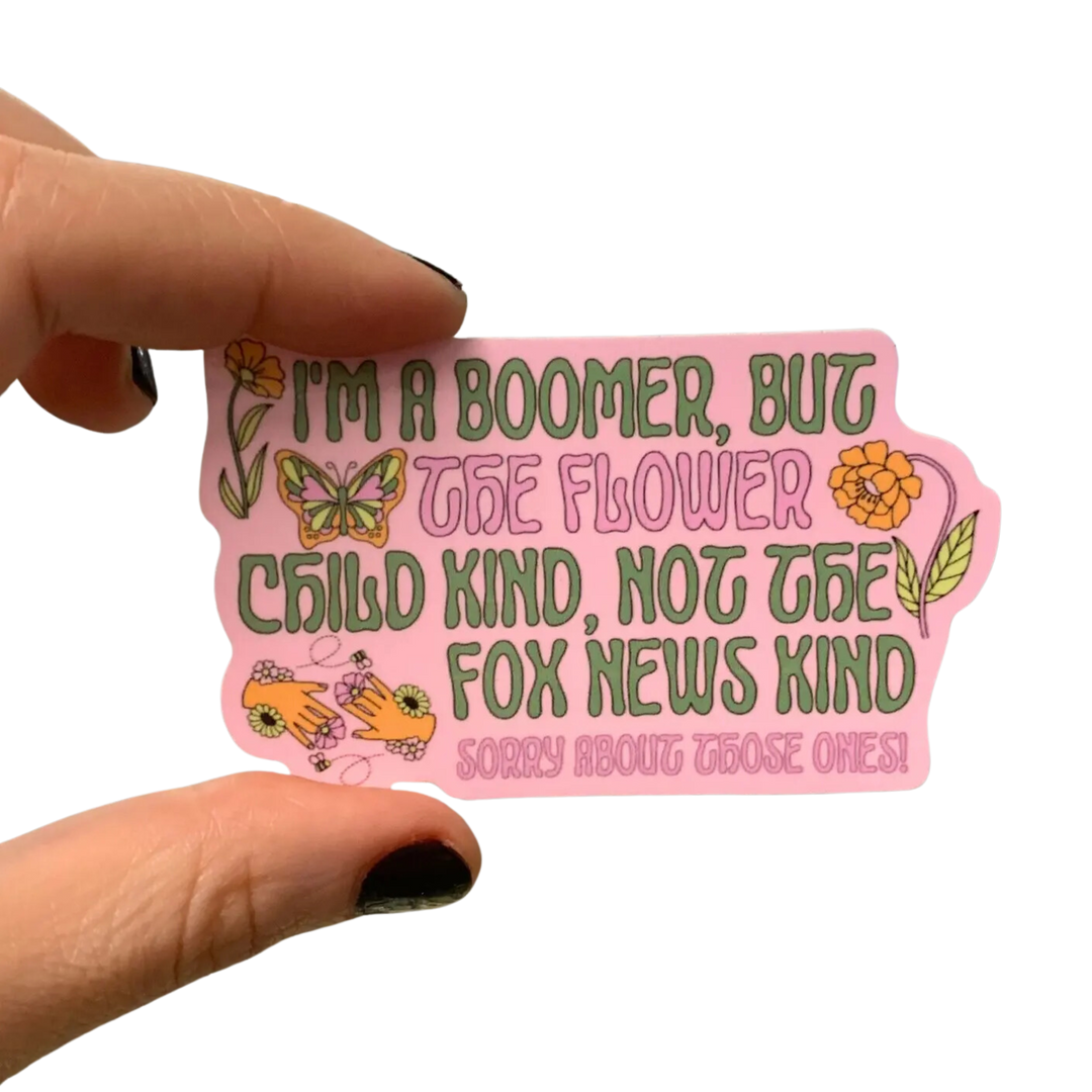 I’M A Boomer But Not the Fox News Kind Sticker
