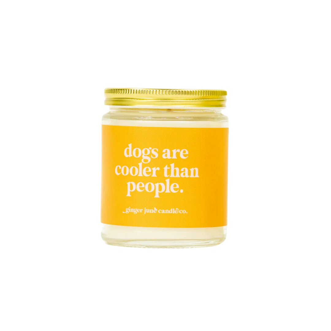 Dogs are Cooler Than People Soy Candle
