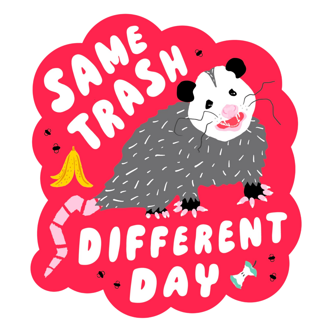 Same Trash Possum Sticker