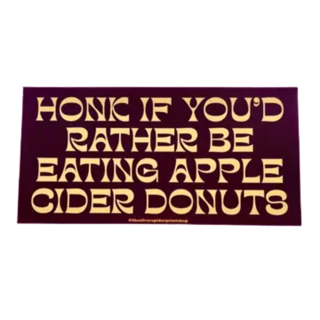 Honk Rather Be Eating Apple Cider Donuts