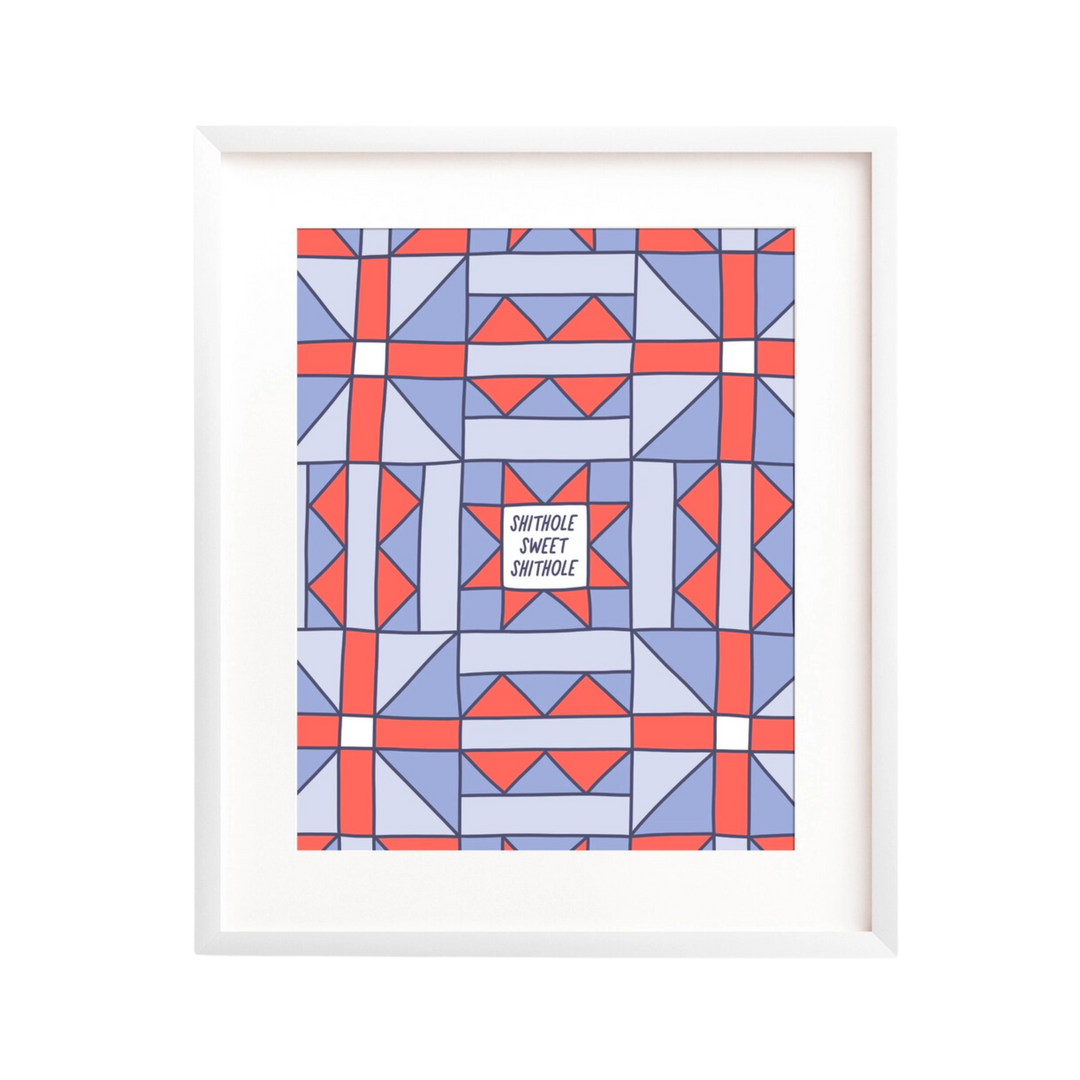 Shithole Sweet Shithole Art Print