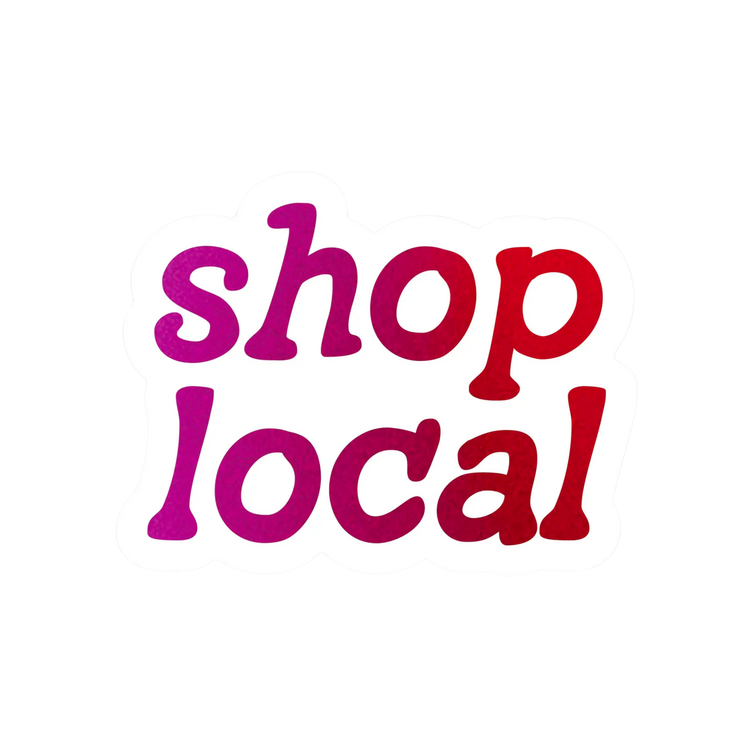Shop Local Kiss Cut Sticker