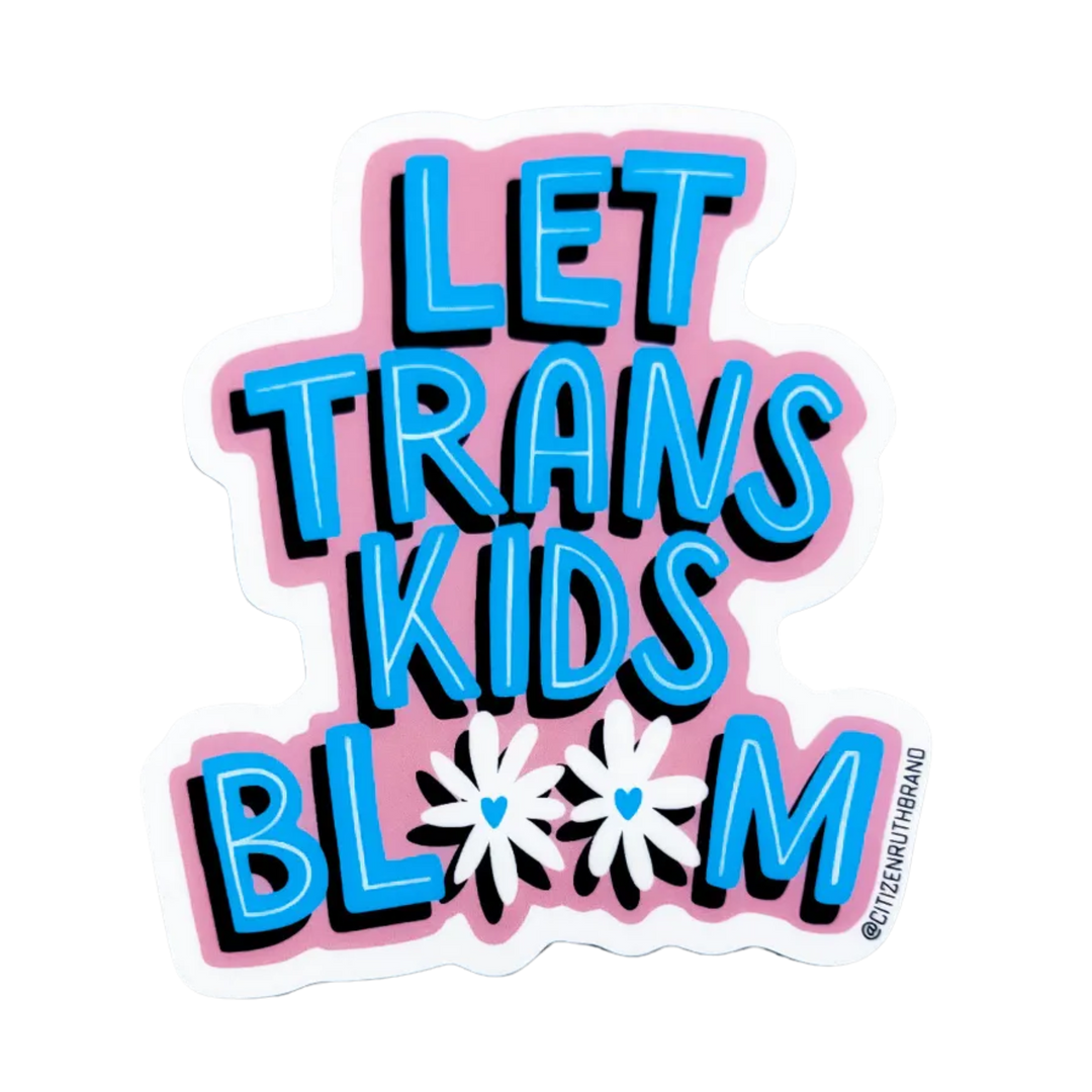 Let Trans Kids Bloom Sticker