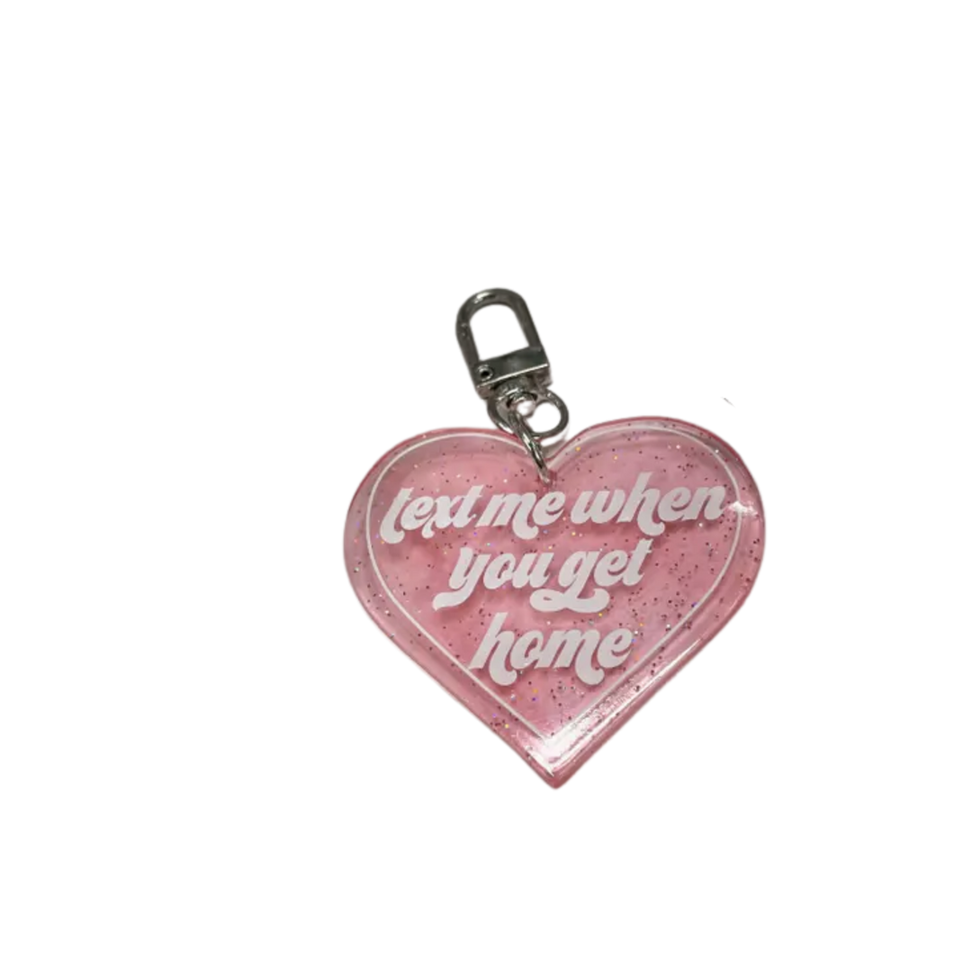 Text Me When You Get Home Keychain
