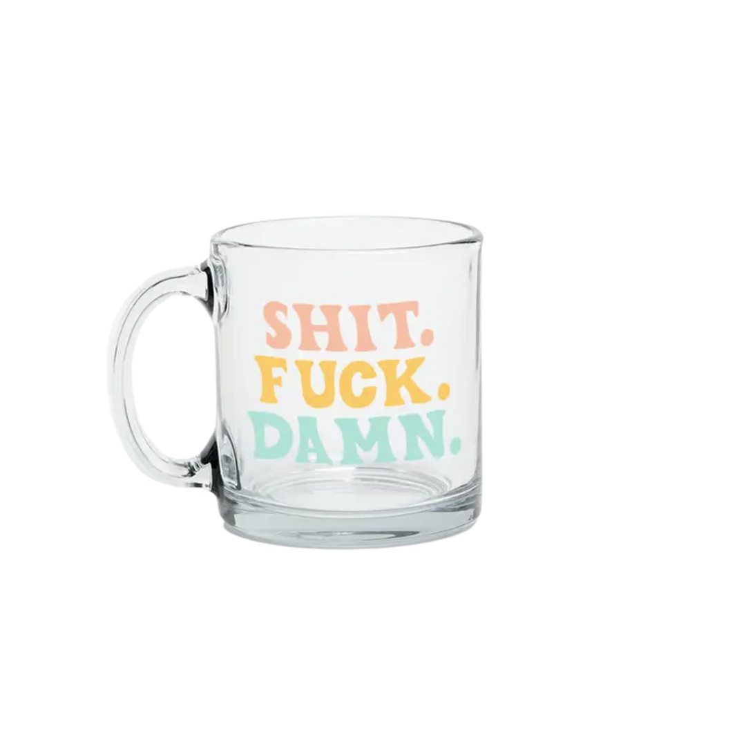 Shit. Fuck. Damn. Glass Mug