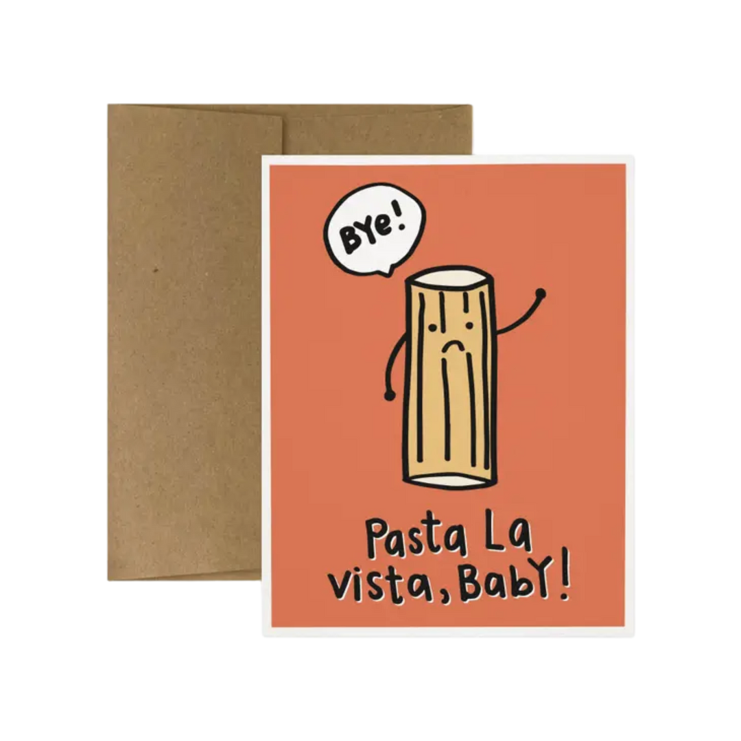 Pasta La Vista, Baby! Greeting Card