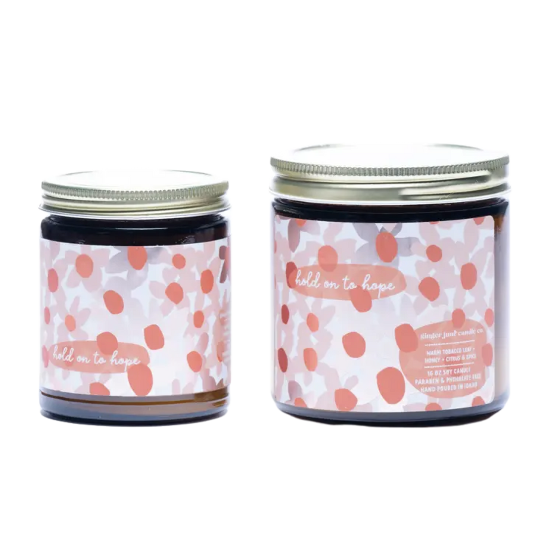 HOLD ON TO HOPE- Spring Renewal Collection - Non Toxic Soy Candle
