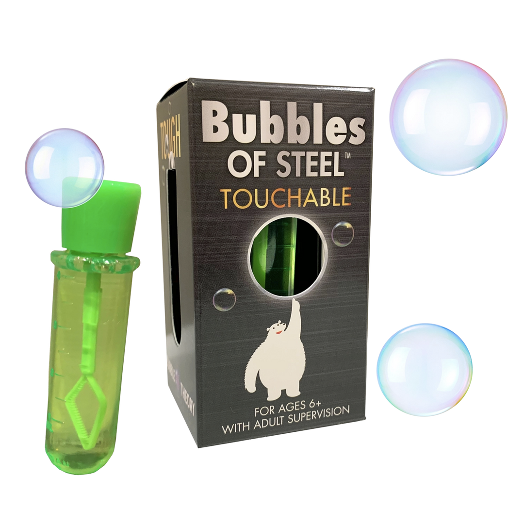 Bubbles of Steel: Touchable and Heroic Bubbles
