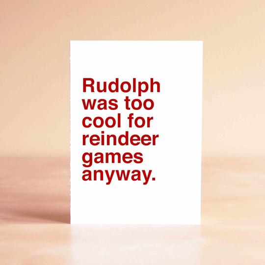 Rudolph Was Too Cool Card