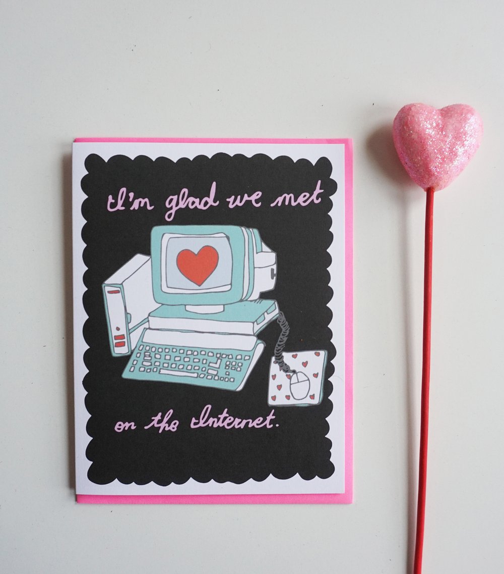 Met on the Internet - Greeting Card