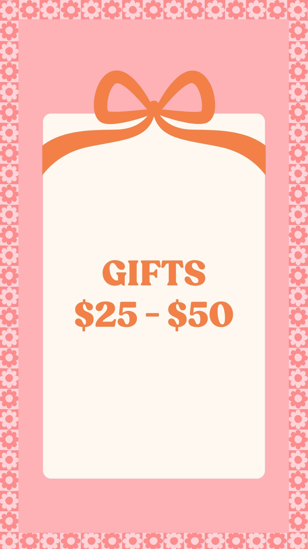 Gifts $25 - $50