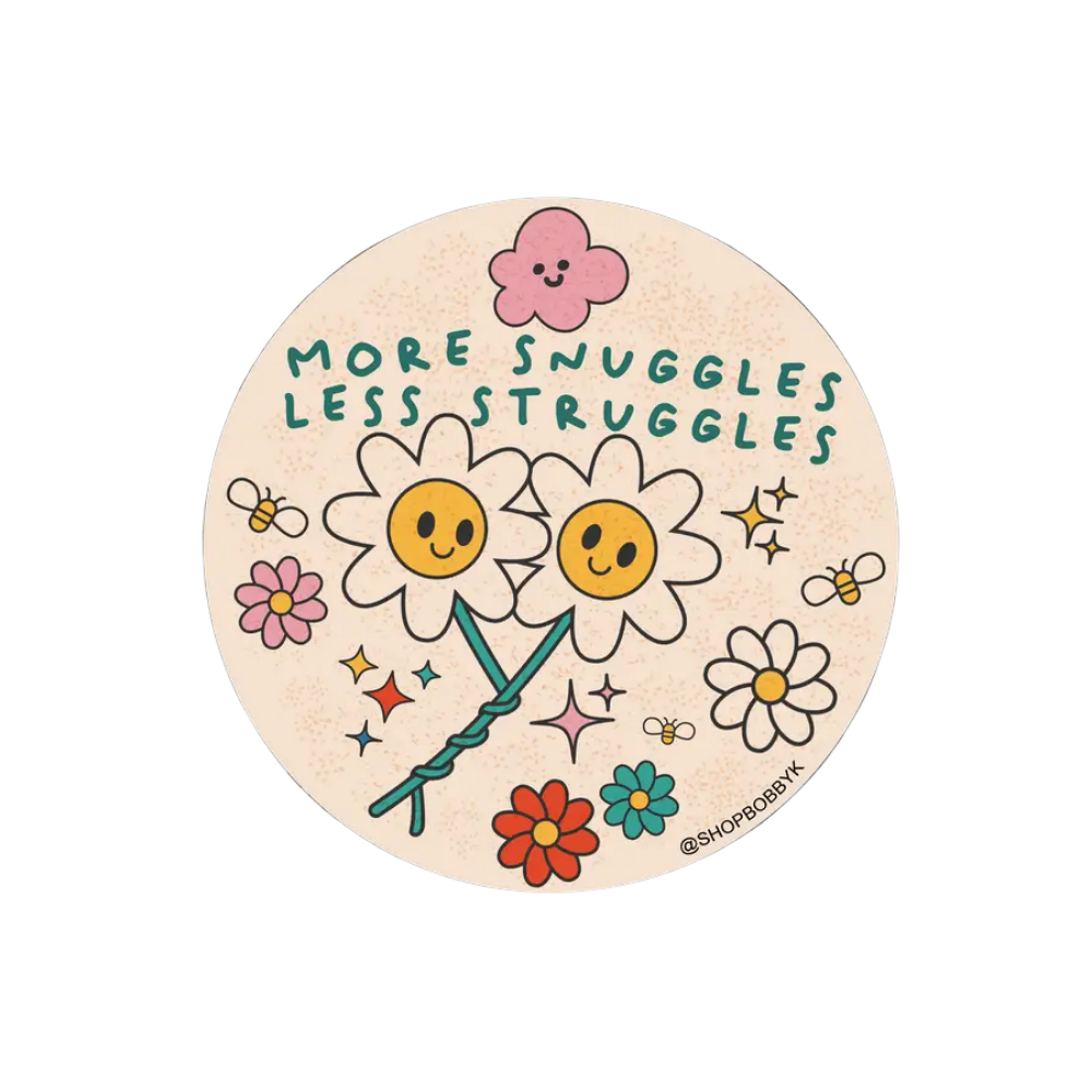 More Snuggles Less Struggles Sticker
