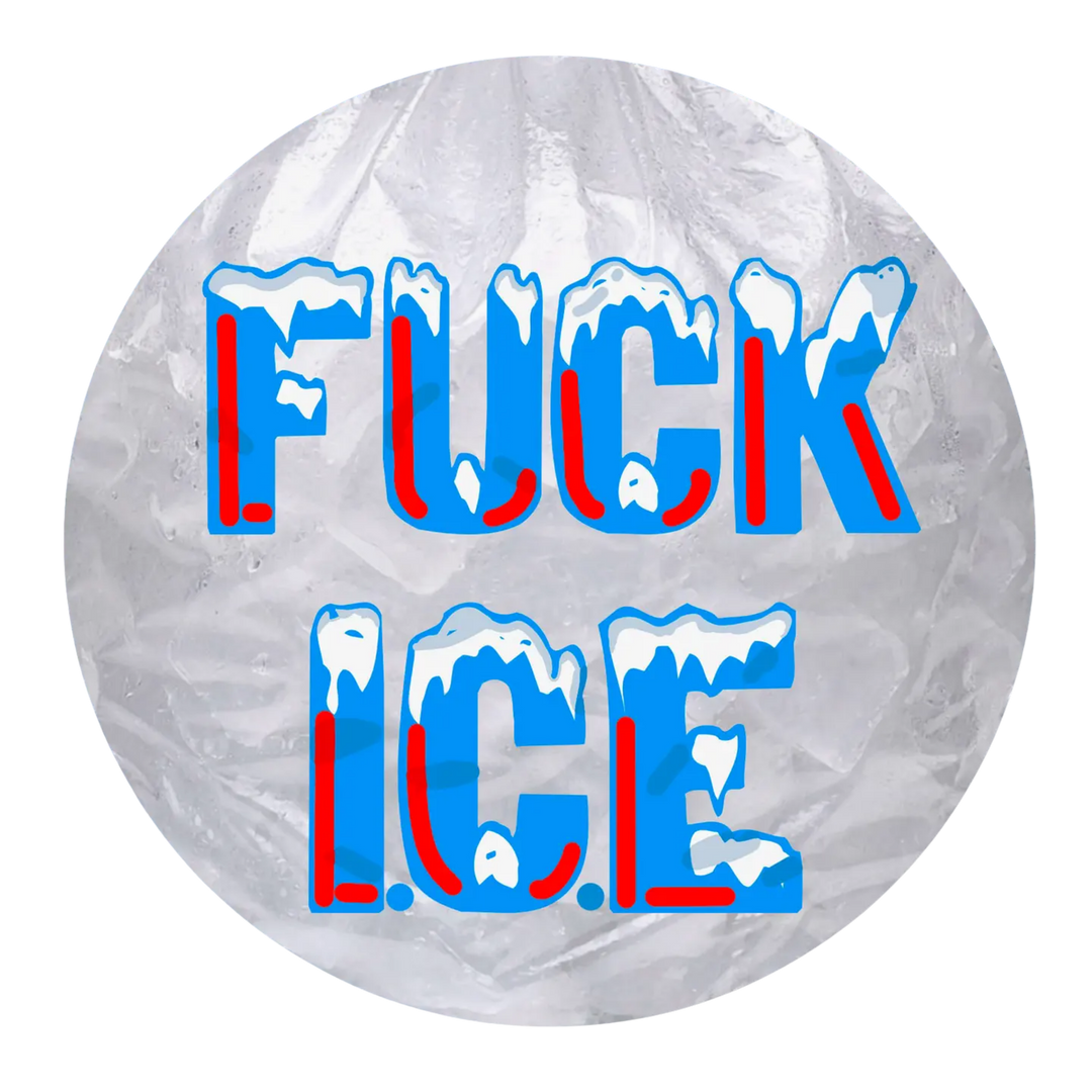 Fuck Ice Button