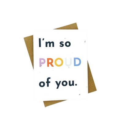 I'm So Proud of You Plantable Card