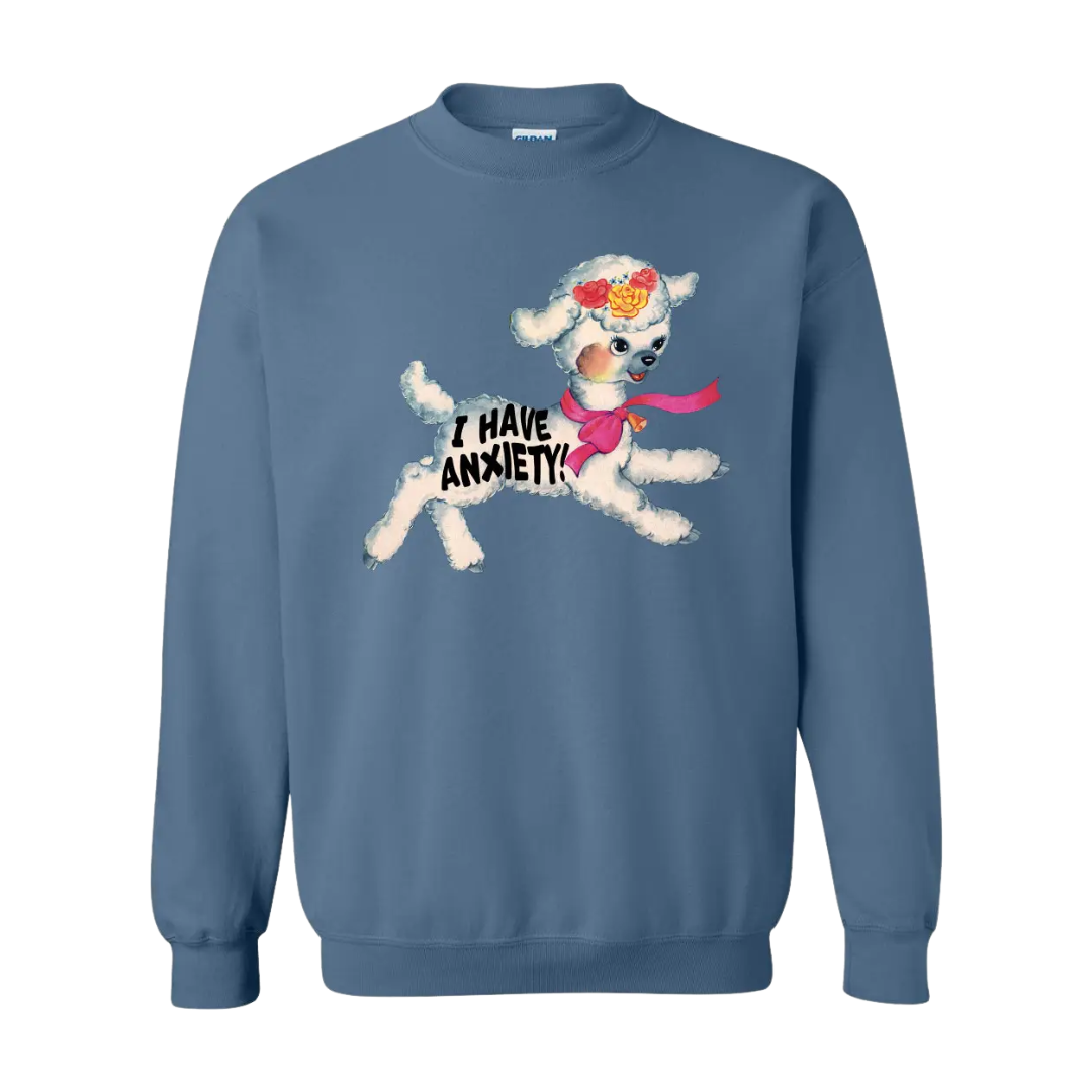I Have Anxiety Lamb Funny Sweatshirt
