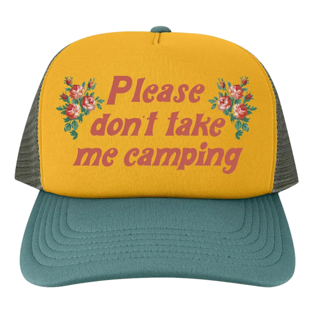 Don't Take Me Camping Hat