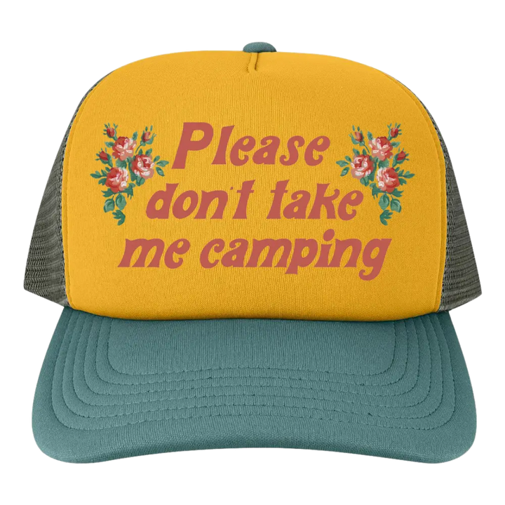 Don't Take Me Camping Hat