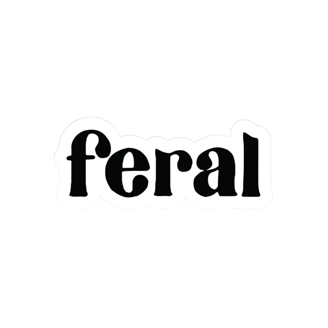 Feral Vinyl Sticker