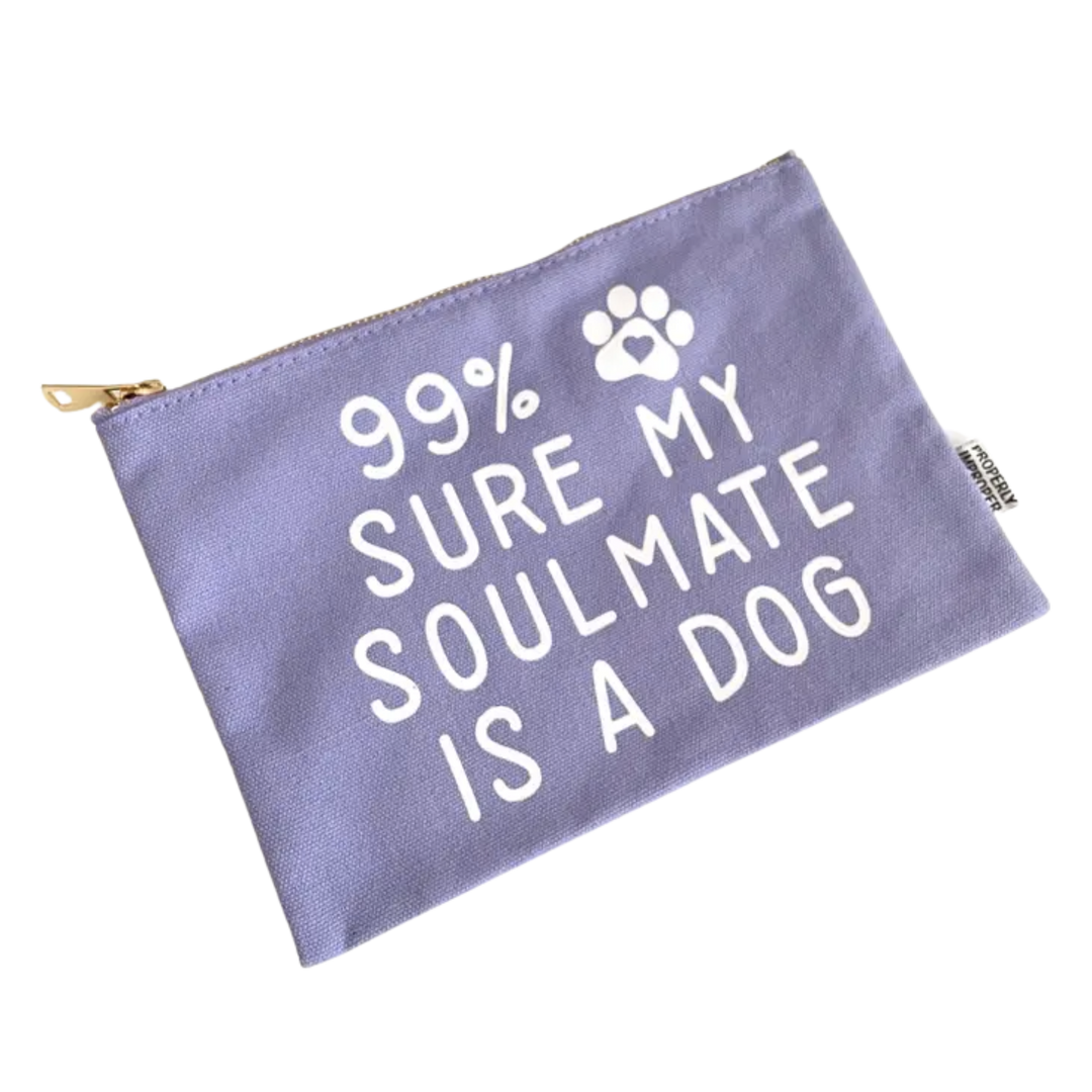 99% Sure My Soulmate Is A Dog Canvas Pouch