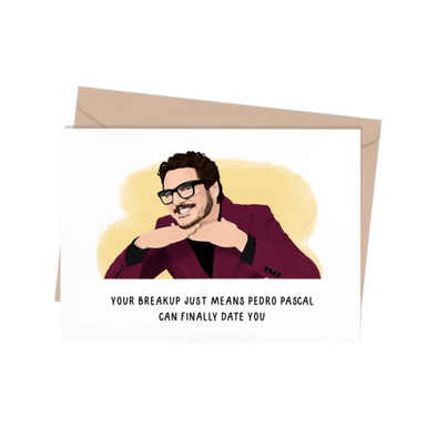 Pedro Pascal Breakup Greeting Card