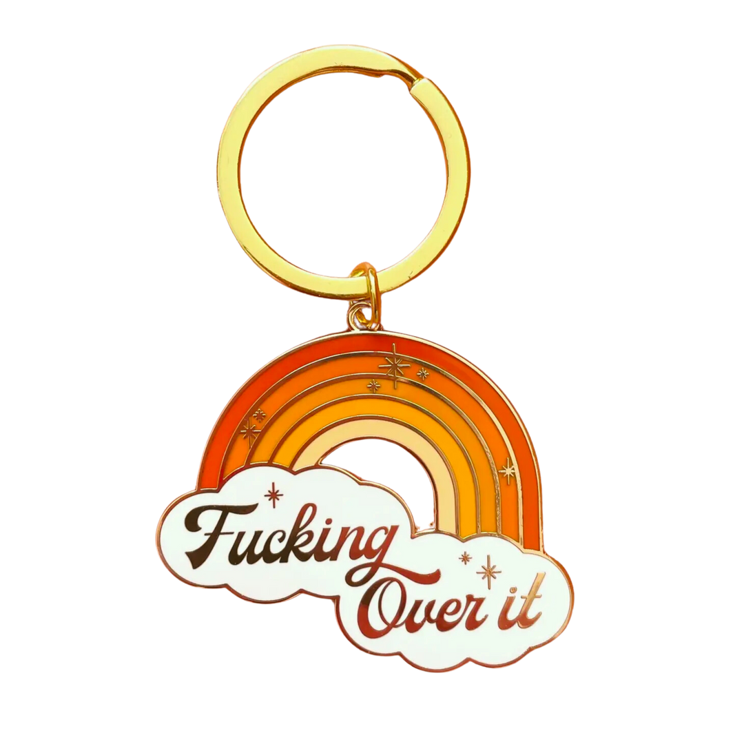 Fucking Over It Keychain