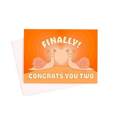 Finally! Congrats You Two Snail Card