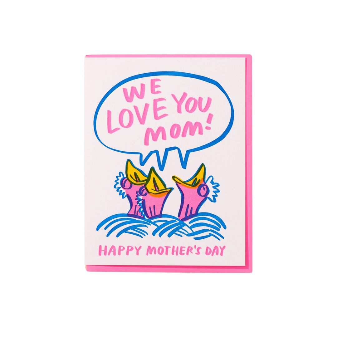 We Love You Mom Card