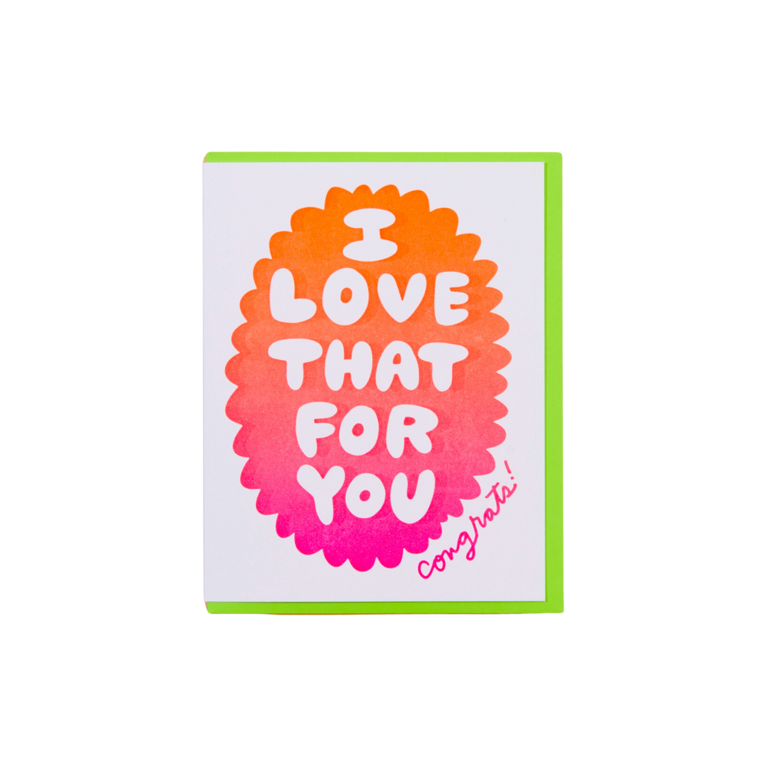 Love That For You Graduation Card