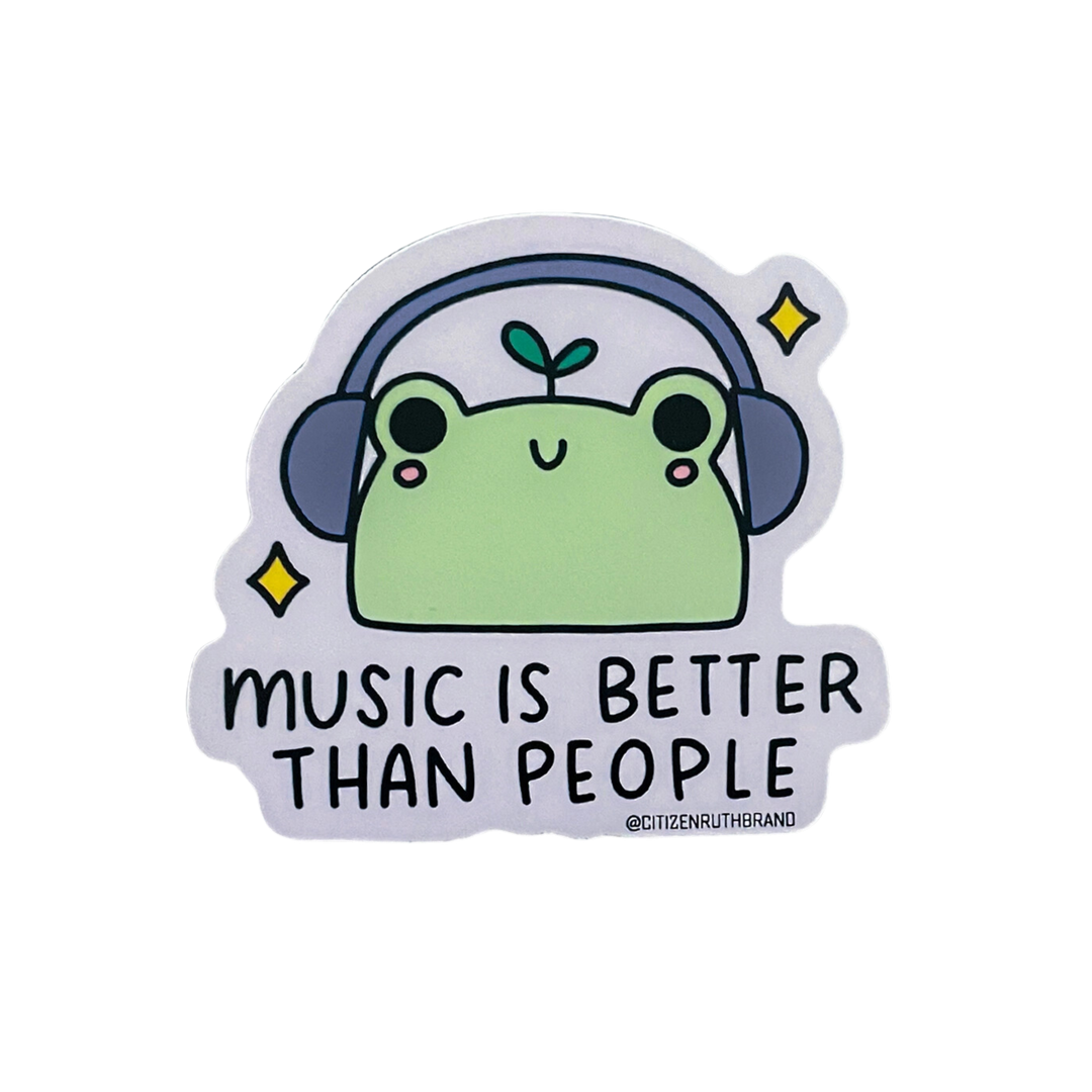Music is Better Than People Frog Sticker