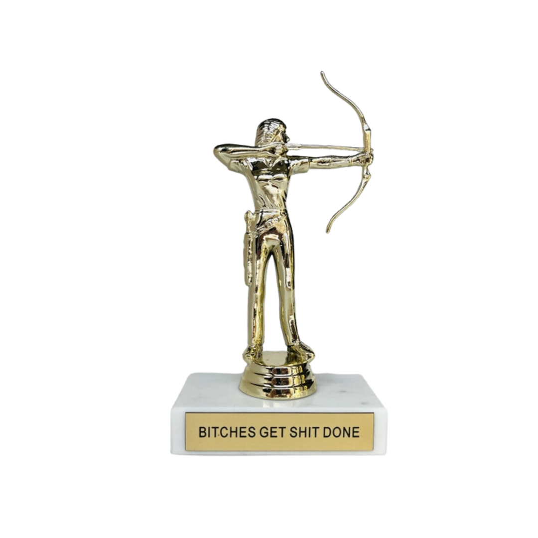 Bitches Get Shit Done Participation Trophy