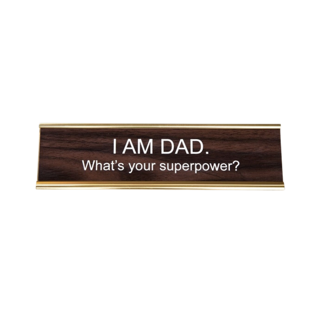I AM DAD What's Your Superpower? Nameplate