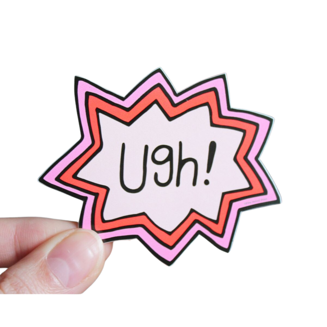 Ugh! Sticker