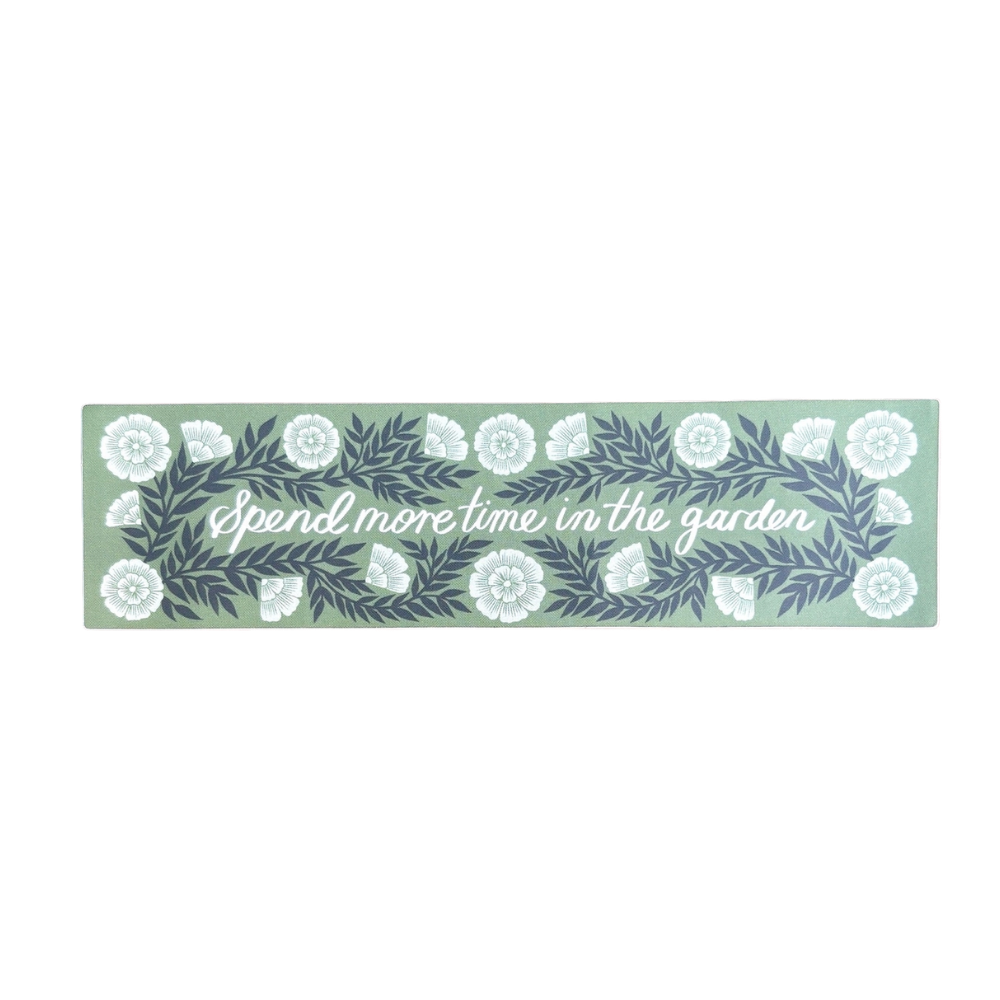 "Spend More Time in the Garden" Sticker